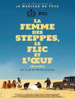 La Femme des Steppes, le flic et l'oeuf